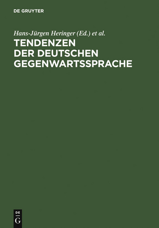 Tendenzen der deutschen Gegenwartssprache - Hans-Jürgen Heringer; Gunhild Samson; Michael Kauffmann; Wolfgang Bader