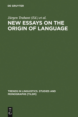 New Essays on the Origin of Language - Jürgen Trabant; Sean Ward