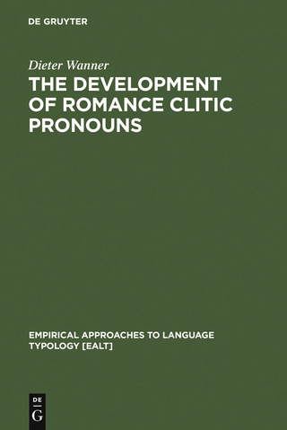 The Development of Romance Clitic Pronouns - Dieter Wanner