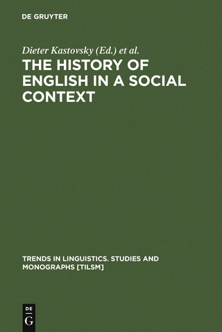 The History of English in a Social Context - Dieter Kastovsky; Arthur Mettinger