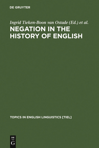 Negation in the History of English - Ingrid Tieken-Boon van Ostade; Gunnel Tottie; Wim van der Wurff