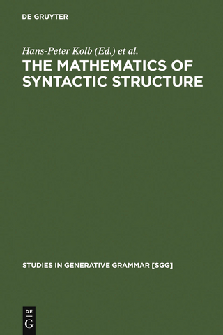 The Mathematics of Syntactic Structure - Hans-Peter Kolb; Uwe Mönnich
