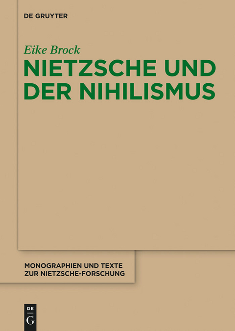 Nietzsche und der Nihilismus -  Eike Brock