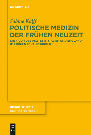 Politische Medizin der Fruhen Neuzeit - Sabine Kalff