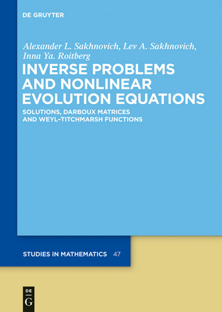 Inverse Problems and Nonlinear Evolution Equations - Alexander L. Sakhnovich; Lev A. Sakhnovich; Inna Ya. Roitberg