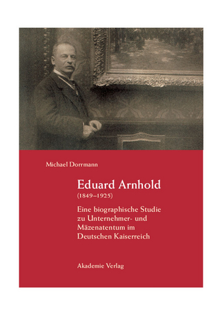 Eduard Arnhold (1849-1925) - Michael Dorrmann