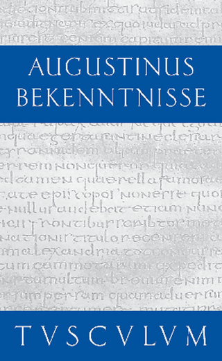 Bekenntnisse / Confessiones - Aurelius Augustinus