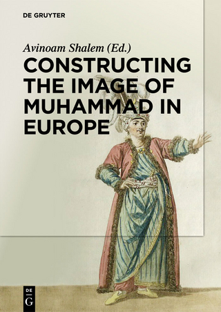 Constructing the Image of Muhammad in Europe - Avinoam Shalem