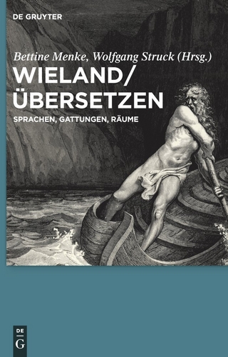 Wieland / Übersetzen - Bettine Menke; Wolfgang Struck
