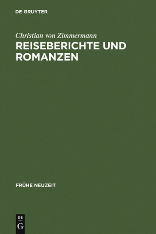 Reiseberichte und Romanzen - Christian von Zimmermann
