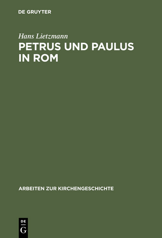 Petrus und Paulus in Rom - Hans Lietzmann