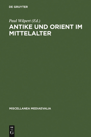 Antike und Orient im Mittelalter - Paul Wilpert