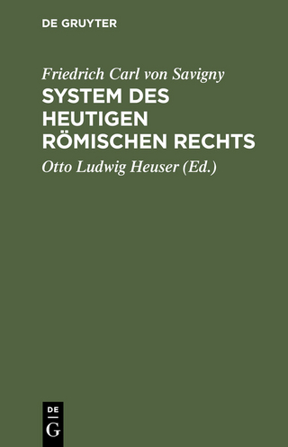 Friedrich Karl von Savigny: System des heutigen römischen Rechts. Band 1 - Friedrich Karl von Savigny