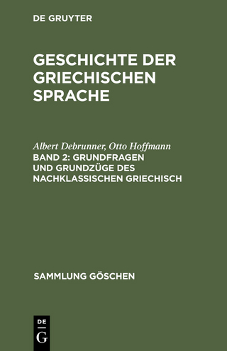 Grundfragen und Grundzüge des nachklassischen Griechisch - Albert Debrunner; Anton Scherer; Otto Hoffmann