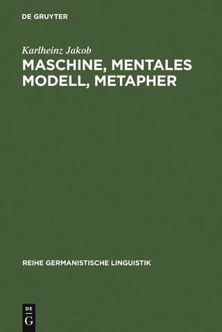 Maschine, mentales Modell, Metapher - Karlheinz Jakob