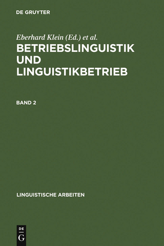 Betriebslinguistik und Linguistikbetrieb - Eberhard Klein; Françoise Pouradier Duteil; Karl Heinz Wagner