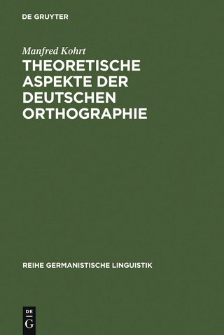 Theoretische Aspekte der deutschen Orthographie - Manfred Kohrt