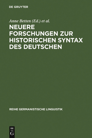 Neuere Forschungen zur historischen Syntax des Deutschen - Anne Betten; Claudia M. Riehl