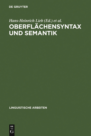 Oberflächensyntax und Semantik - Hans-Heinrich Lieb; Deutsche Gesellschaft für Sprachwissenschaft