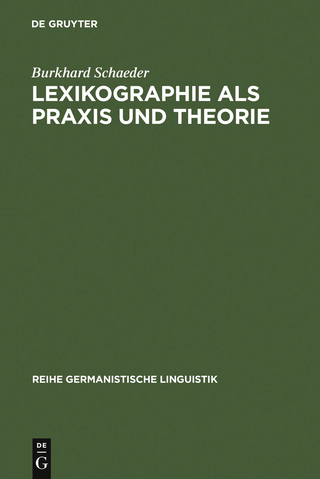 Lexikographie als Praxis und Theorie - Burkhard Schaeder