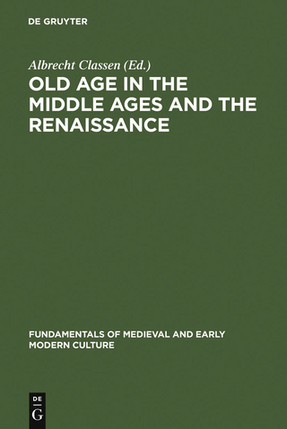 Old Age in the Middle Ages and the Renaissance - Albrecht Classen