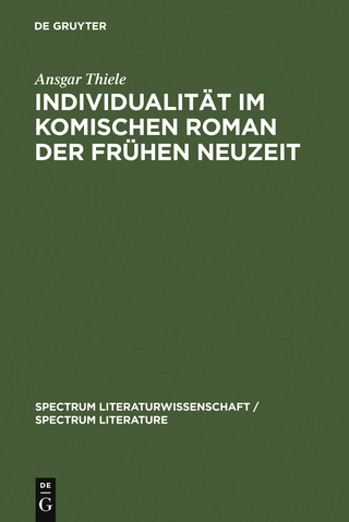 Individualität im komischen Roman der Frühen Neuzeit - Ansgar Thiele