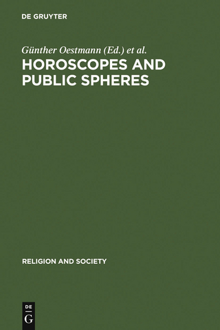 Horoscopes and Public Spheres - Günther Oestmann; Darrel Rutkin, H.; Kocku von Stuckrad