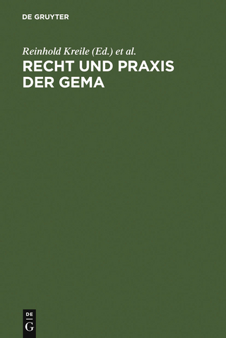 Recht und Praxis der GEMA - Reinhold Kreile; Jürgen Becker; Karl Riesenhuber