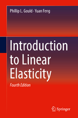 Introduction to Linear Elasticity - Gould, Phillip L.; Feng, Yuan