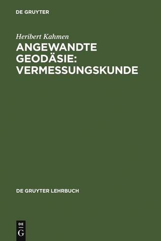 Angewandte Geodäsie: Vermessungskunde - Heribert Kahmen