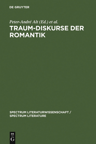 Traum-Diskurse der Romantik - Peter-André Alt; Christiane Leiteritz