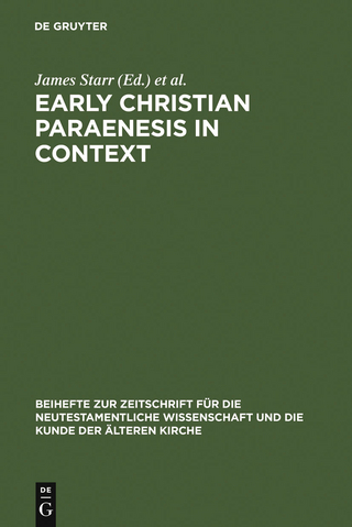 Early Christian Paraenesis in Context - James Starr; Troels Engberg-Pedersen