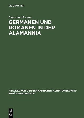 Germanen und Romanen in der Alamannia - Claudia Theune