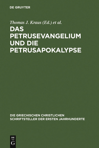 Das Petrusevangelium und die Petrusapokalypse - Thomas J. Kraus; Tobias Nicklas