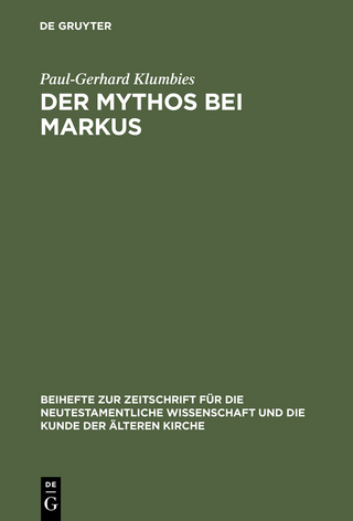 Der Mythos bei Markus - Paul-Gerhard Klumbies