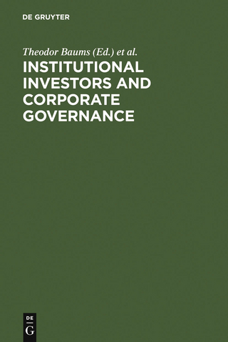 Institutional Investors and Corporate Governance - Theodor Baums; Richard M. Buxbaum; Klaus J. Hopt