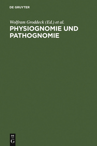 Physiognomie und Pathognomie - Wolfram Groddeck; Ulrich Stadler