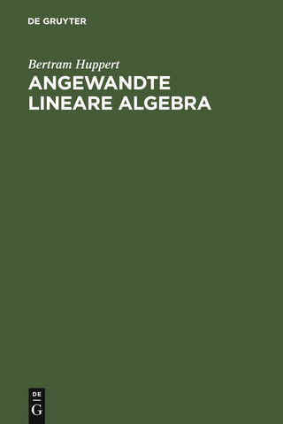 Angewandte Lineare Algebra - Bertram Huppert
