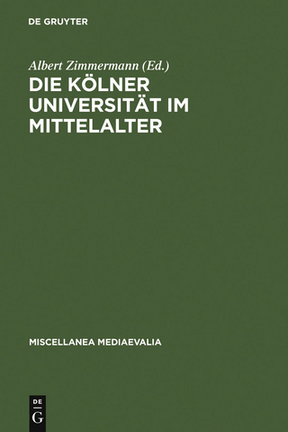 Die Kölner Universität im Mittelalter - Albert Zimmermann; Gudrun Vuillemin-Diem