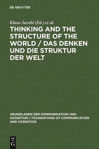Thinking and the Structure of the World / Das Denken und die Struktur der Welt - Klaus Jacobi; Helmut Pape