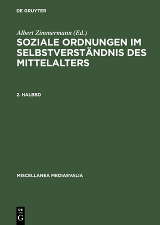 Soziale Ordnungen im Selbstverständnis des Mittelalters. 2. Halbbd - Albert Zimmermann