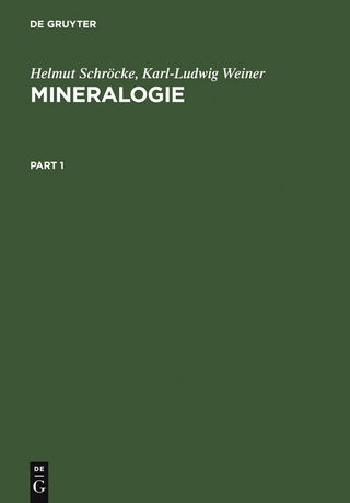 Mineralogie - Helmut Schröcke; Karl-Ludwig Weiner