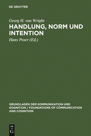 Handlung, Norm und Intention - Hans Poser; Georg H. von Wright