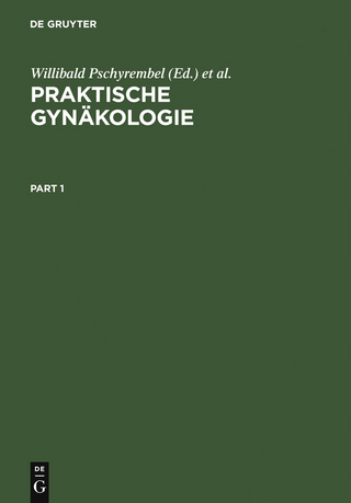 Praktische Gynäkologie - Willibald Pschyrembel; Günter Strauss; Eckhard Petri