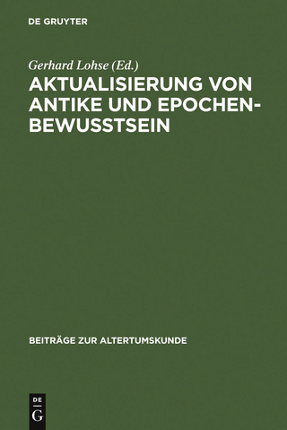 Aktualisierung von Antike und Epochenbewusstsein - Gerhard Lohse