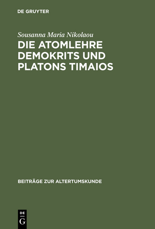 Die Atomlehre Demokrits und Platons Timaios - Sousanna Maria Nikolaou