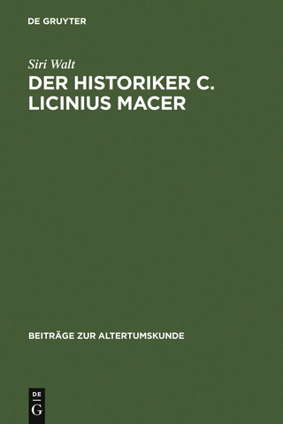 Der Historiker C. Licinius Macer - Siri Walt