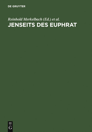 Jenseits des Euphrat - Reinhold Merkelbach; Josef Stauber