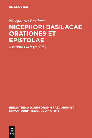 Nicephori Basilacae orationes et epistolae - Nicephorus Basilaca; Antonio Garzya
