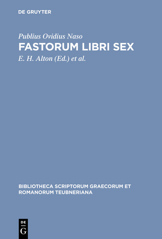 Fastorum libri sex - Publius Ovidius Naso; E. H. Alton; Donald E. Wormell; Edward Courtney